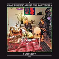 CHAZ MEETS THE MATTSON 2 BUNDICK - STAR STUFF VINYL