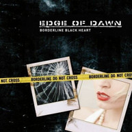 EDGE OF DAWN - BORDERLINE BLACK HEART CD.