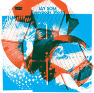 JAY SOM - EVERYBODY WORKS CD