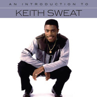 KEITH SWEAT - AN INTRODUCTION TO CD