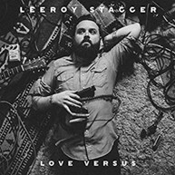 LEEROY STAGGER - LOVE VERSUS VINYL