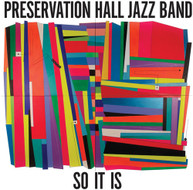 PRESERVATION HALL JAZZ BAND - SO IT IS CD