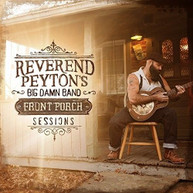 REVEREND PEYTON'S BIG DAMN BAND - FRONT PORCH SESSIONS VINYL