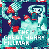 GREAT HARRY HILLMAN - TILT CD