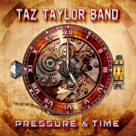 TAZ BAND TAYLOR - PRESSURE & TIME CD