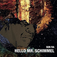 SUN RA - HELLO MR.SCHIMMEL VINYL
