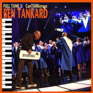 BEN TANKARD - FULL TANK 3: CANTANKEROUS CD