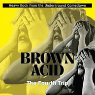 BROWN ACID: FOURTH TRIP / VARIOUS CD