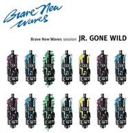 JR.GONE WILD - BRAVE NEW WAVES SESSION VINYL