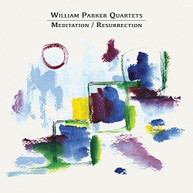 WILLIAM PARKER - MEDITATION / RESURRECTION CD