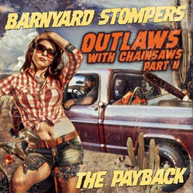 BARNYARD STOMPERS - OUTLAWS WITH CHAINSAWS II: THE PAYBACK VINYL