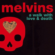 MELVINS - WALK WITH LOVE & DEATH CD