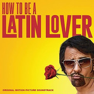 HOW TO BE A LATIN LOVER / SOUNDTRACK CD