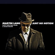 MARTIN LANG - AIN'T NO NOTION CD