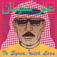 OMAR SOULEYMAN - TO SYRIA WITH LOVE VINYL