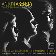 ARENSKY /  WILKOMIRSKI TRIO - ANTON ARENSKY: PIANO TRIOS CD