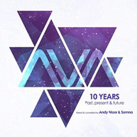 ANDY MOOR &  SOMMA - AVA 10 YEARS: PAST PRESENT & FUTURE CD