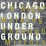 CHICAGO / ROB  LONDON UNDERGROUND / MAZUREK - NIGHT WALKING THROUGH CD