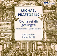 PRAETORIUS /  ARNOLD / SCARLATTISTI / BLEICH - MICHAEL PRAETORIUS: GLORIA CD