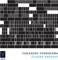 DEBUSSY /  YOSHIKAWA - CLAUDE DEBUSSY: PIANO WORKS CD