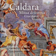 CALDARA /  SCHAAP - ANTONIO CALDARA: MISSA DOLOROSA, CRUCIFIXUS & CD