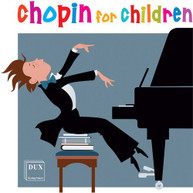 CHOPIN /  PAWLOWSKI / SHEBANOVA / RADZIWONOWICZ - CHOPIN FOR CHILDREN CD