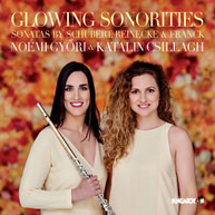 FRANCK /  REINECKE / SCHUBERT / GYORI / CSILLAGH - GLOWING SONORITIES CD