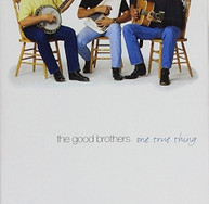 GOOD BROTHERS - ONE TRUE THING CD