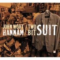 JOHN WORT HANNAM - TWO BIT SUIT CD