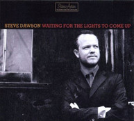 STEVE DAWSON - WAITING FOR THE LIGHTS TO COME UP CD
