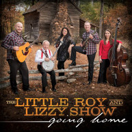 LITTLE ROY &  LIZZY SHOW - GOING HOME CD
