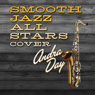 SMOOTH JAZZ ALL STARS - SMOOTH JAZZ ALL STARS COVER ANDRA DAY CD