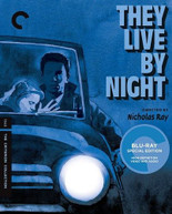 CRITERION COLLECTION: THEY LIVE BY NIGHT BLURAY