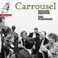 HOLLAND BAROQUE - CARROUSEL: HOLLAND BAROQUE MEETS ERIC VLOIEMANS CD