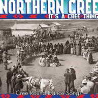 NORTHERN CREE - IT'S A CREE THING CD