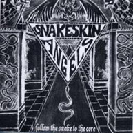 SNAKESKIN ANGELS - FOLLOW THE SNAKE TO THE CORE CD