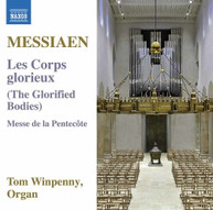 MESSIAEN /  WINPENNY - OLIVIER MESSIAEN: LES CORPS GLORIEUX CD