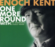 ENOCH KENT - ONE MORE ROUND CD