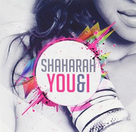 SHAHARAH - YOU & I (IMPORT) CD