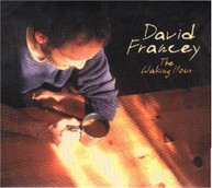DAVID FRANCEY - WAKING HOUR CD