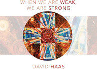HAAS - WHEN WE ARE WEAK WE ARE STRONG CD