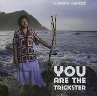 LUCIANO GARCEZ - YOU ARE THE TRICKSTER CD
