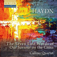 HAYDN /  CALLINO QUARTET - JOSEPH HAYDN: SEVEN LAST WORDS OF OUR SAVIOUR CD