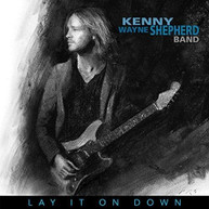 KENNY WAYNE SHEPHERD - LAY IT ON DOWN CD