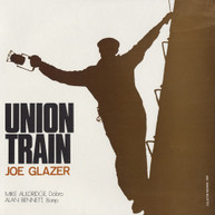 JOE GLAZER - UNION TRAIN CD