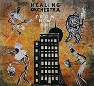 HEALING ORCHESTRA - FROM NOW ON! CD