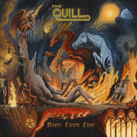 QUILL - BORN FROM FIRE CD