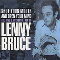 LENNY BRUCE - SHUT YOUR MOUTH AND OPEN YOUR MIND CD