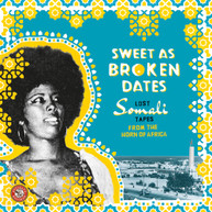 SWEET AS BROKEN DATES: LOST SOMALI TAPES / VARIOUS CD