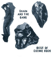 CHAIN &  THE GANG - BEST OF CRIME ROCK VINYL
